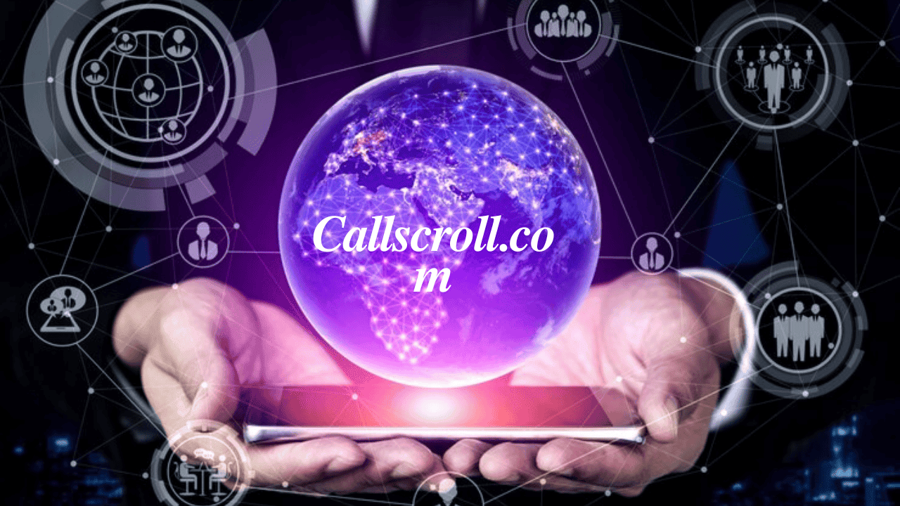 Discover the Power of Callscroll.com for Business Communication